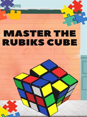 cover image of Mastering the Rubiks Cube